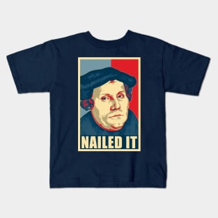 Martin Luther Nailed It Poster Pop Art Kids T-Shirt